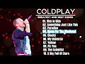 COLDPLAY GREATEST AND BEST SONGS PLAYLIST🔥❤️🤩🥶🥲🎵