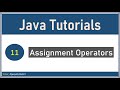 Java Tutorials : Assignment Operators #11
