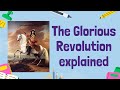 The Glorious Revolution 1688 - History GCSE