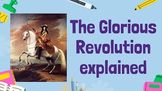 The Glorious Revolution 1688 - History GCSE