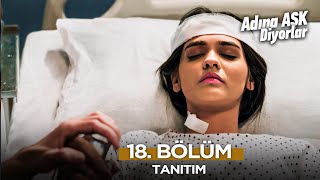 Adına Aşk Diyorlar 18. Bölüm Fragmanı | 12 Şubat 2025 @AdınaAşkDiyorlar​