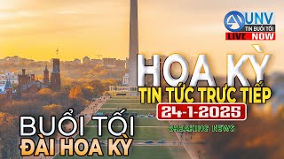 Tin tức trực tiếp buổi tối ở mỹ 24-1-2025  | BREAKING NEWS | UNV Tin Buổi Sáng【A5185】