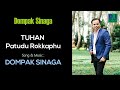 DOMPAK SINAGA - TUHAN, PATUDU ROKKAPHU (OFFICIAL VIDEO)