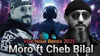 Moro x Cheb Bilal - Vive Nous Orchestral Rap Rai Remix 2025