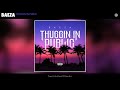 Baeza - Thuggin In Public (Audio)