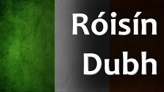 Irish Folk Song - Róisín Dubh