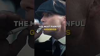 MOST PAINFUL GOODBYES ARE 😈🔥~ Thomas shelby😎🔥~ Attitude status🔥~ peaky blinders whatsApp status