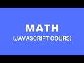 47 - Math (round, ceil, floor, random) |  [JAVASCRIPT COURS]