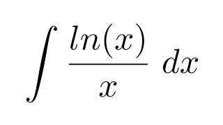 Integral of ln(x)/x (substitution)