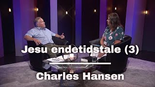 Jesu endetidstale (3) | Charles Hansen og Elisabeth Mork | Kanal 10