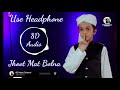 Jamia hassan bin Sabit || Students || Jhoot Mat Bolna || 8D Audio  ||  Use Headphone  || Hafiz abdul