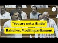 'You are not a Hindu': Rahul Gandhi and PM Modi exchange words in parliament