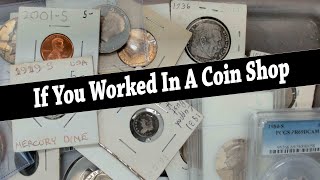 If You Worked In A Coin Shop These Are The Coins You Buy