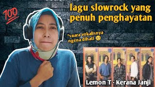 LEMON T - KERANA JANJI | 🇮🇩 REACTION