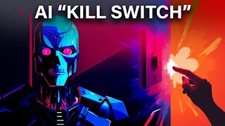 Why The New AI Needs a ‘Kill Switch\