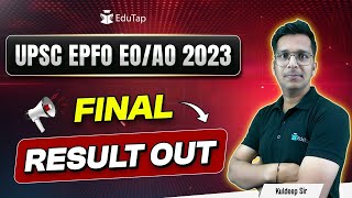 🔴UPSC EPFO EO/AO 2023 Final Result Out | EPFO EO/AO Latest Update | EO/AO Exam 2023 Result | EduTap