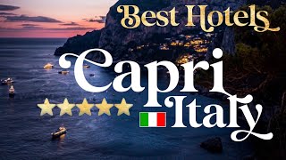 CAPRI, ITALY | Top 10 Best Hotels & Luxury Resorts on the Island of Capri, Italia