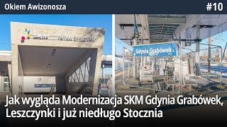 #10 Jak wygląda Modernizacja SKM Gdynia Grabówek, Leszczynki i już niedługo Stocznia czy trolejbusy…