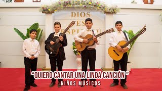 QUIERO CANTAR UNA LINDA CANCIÓN