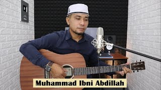 Muhammad Ibni Abdillah (YA RASULULLAH) - Anang Hamed - Versi Akustik