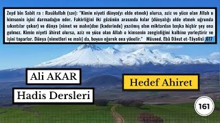 161- Hedef Ahiret | Hadis Sohbetleri || Ali AKAR