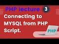 Connecting to MySQL Database from Php Script | PHP Tutorial  | Coding World
