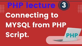 Connecting to MySQL Database from Php Script | PHP Tutorial | Coding World