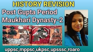 HISTORY REVISION | MAUKHARI DYNASTY-2 |#uppsc #ukpsc #upsssc #upsc #hcs #bpsc #roaro #mppsc