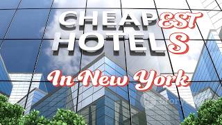 Cheapest Hotels in New York