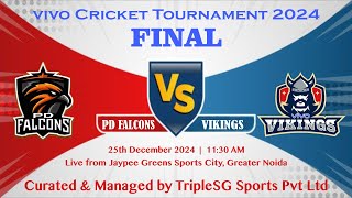 LIVE | vivo CRICKET TOURNAMENT 2024 | FINAL | PD FALCONS vs VIKINGS