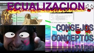 Ecualización - Consejos, Conceptos y Tips - EQ Tutorial en Español