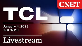 WATCH: TCL's TV Product Reveals at CES 2023 - LIVE