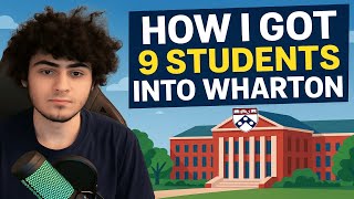 How I got 9 students into Wharton at UPenn