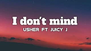 Usher ft Juicy J - I don't mind