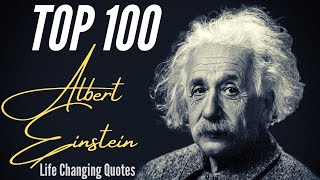 TOP 100 Albert Einstein Quotes - Simply Life Changing (Motivational Video)