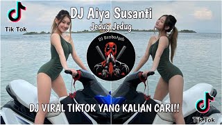 DJ AIYA  SUSANTI V2 Jedug Jedug Sound Viral Tiktok Yang Kalian Cari!!