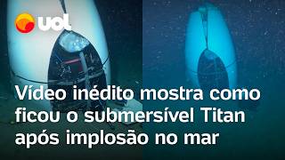 Titan: vídeo inédito mostra como ficou o submersível da OceanGate após implosão no mar; veja