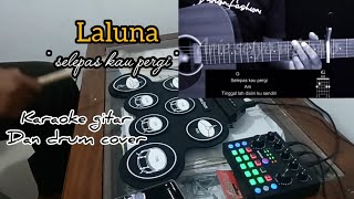 Selepas kau pergi by Laluna | karaoke gitar dan drum cover