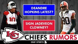 NEW DeAndre Hopkins Update + Kansas City Chiefs Rumors On Signing Jadeveon Clowney