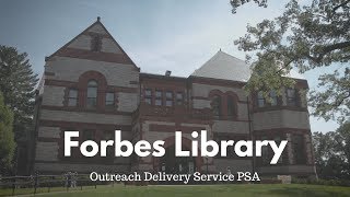 Forbes Library Outreach Delivery Service PSA