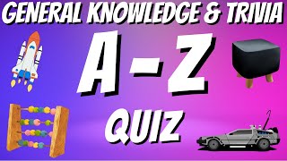 General Knowledge \u0026 Trivia Quiz, 26 Questions, Answers are in alphabetical order Non Multiple-choice