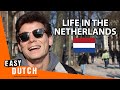 The Dutch on Life in the Netherlands | Easy Dutch 30