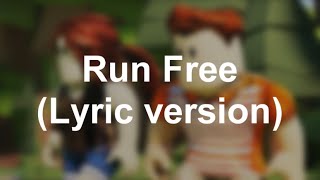 LOGinHDi - Run Free (roblox Lyric version)