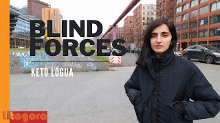 ქეთო ლოგუა ⏐ Blind Forces