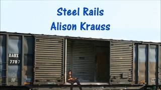 Steel Rails Alison Krauss with Lyrics