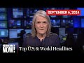 Top U.S. & World Headlines — September 6, 2024