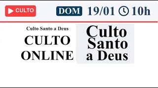 PALAVRA SANTO CULTO ONLINE A DEUS CCB / DOMINGO - 19/01/2025 10:00 - 19/01/25 #cultoccb