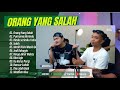 orang yang salah cover zinidin zidan ft angga candra purnama merindu lagu pop terpopuler 2024