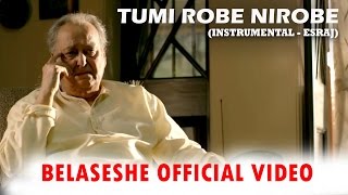 Tumi Robe Nirobe | Instrumental | Rabindranath | Belaseshe | Esraj | Shubhayu | Rabindra sangeet