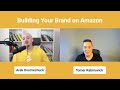 Building Your Brand on Amazon with Tomer Rabinovich